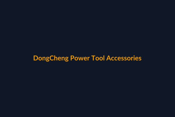DongCheng Power Tool Accessories available at Raguveer Electric Talala